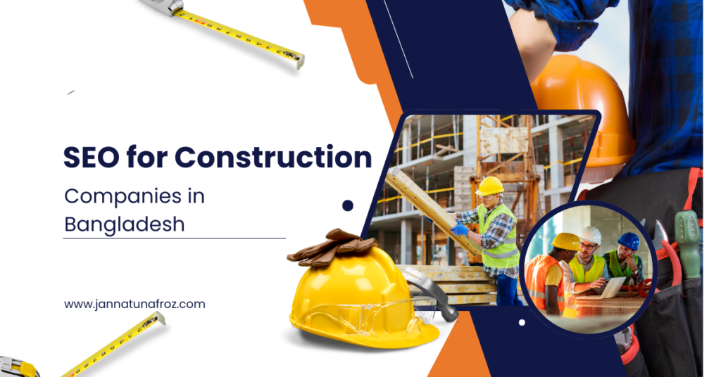 SEO for Construction Companies in Bangladesh